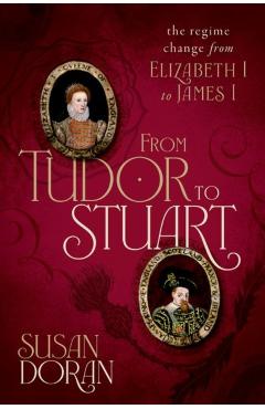 From Tudor to Stuart - Susan (professor Of Early Modern British History Doran