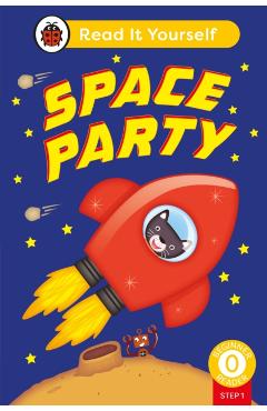 Space Party (Phonics Step 1): Read It Yourself - Level 0 Beginner Reader - - Imagine 1