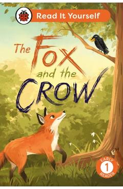 Fox and the Crow: Read It Yourself - Level 1 Early Reader -