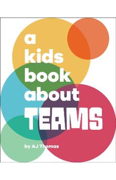 A Kids Book About Teams - Angele Thomas