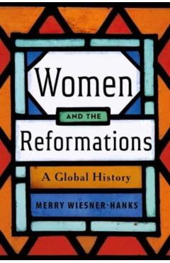 Women and the Reformations - Merry E. Wiesner-hanks