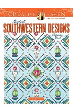 Creative Haven Stylish Southwestern Designs Coloring Book - Jessica Mazurkiewicz