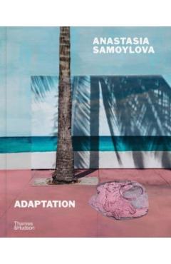 Anastasia Samoylova: Adaptation - Anastasia Samoylova