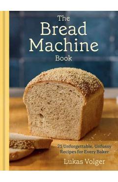 Bread Machine Book - Lukas Volger