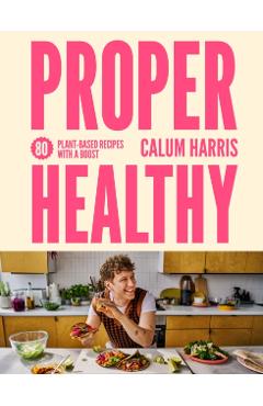 Proper Healthy - Calum Harris