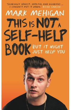 This is Not a Self-Help Book - Mark Mehigan - Imagine 1