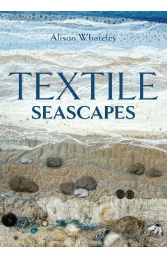Textile Seascapes - Alison Whateley