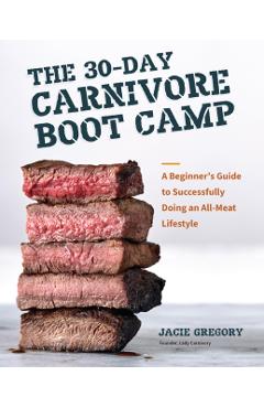 30-Day Carnivore Boot Camp - Jacie Gregory