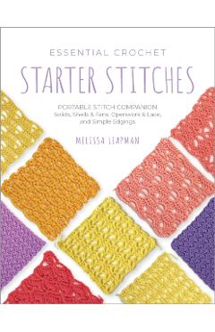 Essential Crochet Starter Stitches - Melissa Leapman