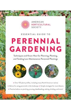American Horticultural Society Essential Guide to Perennial Gardening -