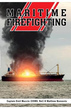 Maritime Firefighting - Captain Emil|bonvento Muccin