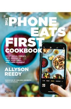 Phone Eats First Cookbook - Allyson|andreeva Reedy