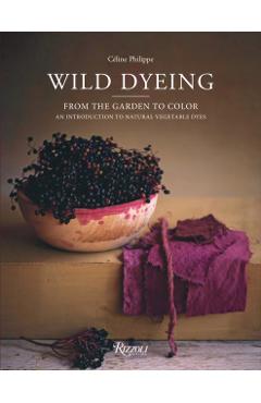 Wild Dyeing - Celine Philippe