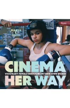 Cinema Her Way - Marya E. Gates