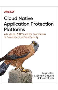 Cloud Native Application Protection Platforms - Russ|giguere Miles
