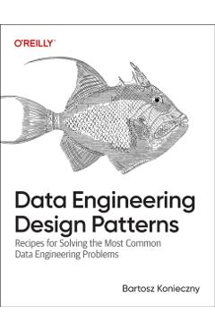 Data Engineering Design Patterns - Bartosz Konieczny