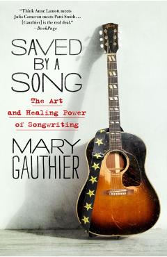 Saved by a Song - Mary Gauthier