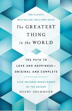 Greatest Thing in the World - Henry Drummond
