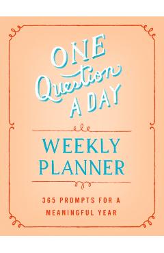 One Question a Day Weekly Planner - Aimee Chase