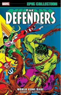 Defenders Epic Collection: World Gone Sane - Steve Gerber