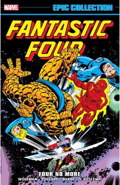 Fantastic Four Epic Collection: Four No More - Marv|mantlo Wolfman