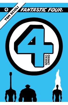 Fantastic Four: Grand Design - Tom Scioli