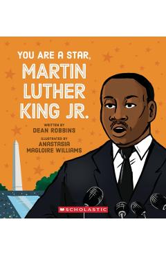 You Are a Star, Martin Luther King, Jr. - Dean Robbins