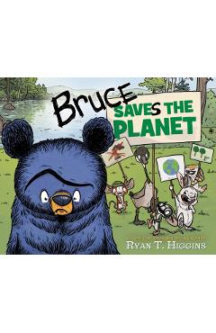 Bruce Saves the Planet - Ryan T. Higgins