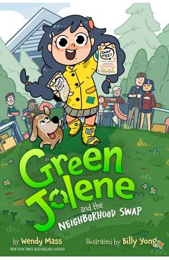 Green Jolene: Green Jolene and the Neighborhood Swap - Wendy Mass