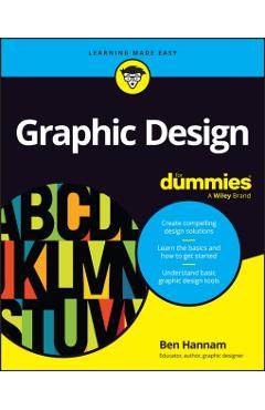 Graphic Design For Dummies - Ben Hannam