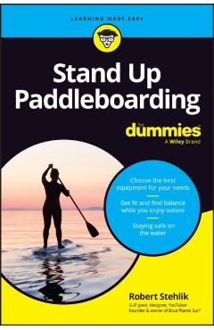 Standup Paddleboarding For Dummies - Robert Stehlik