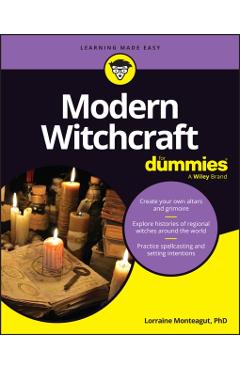 Modern Witchcraft For Dummies - Lorraine Monteagut