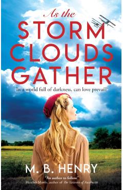 As the Storm Clouds Gather - M.b. Henry