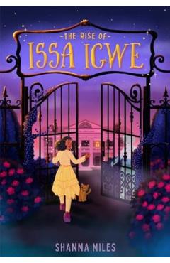 Rise of Issa Igwe - Shanna Miles