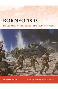 Borneo 1945 - Angus Konstam