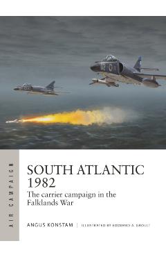South Atlantic 1982 - Angus Konstam