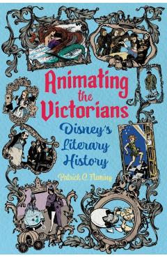Animating the Victorians - Patrick C. Fleming
