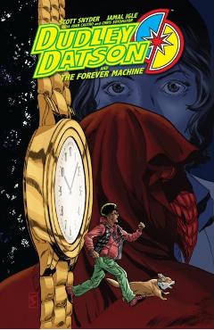 Dudley Datson and the Forever Machine - Scott|igle Snyder