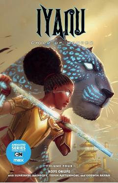 Iyanu: Child of Wonder Volume 4 - Roye|ajetunmobi Okupe