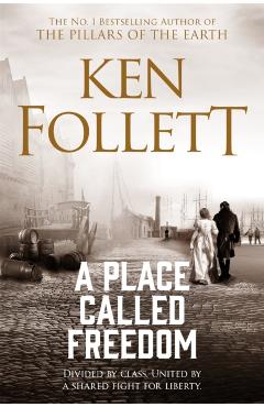 Place Called Freedom - Ken Follett