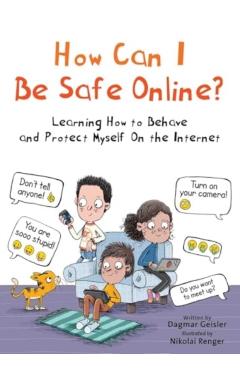 How Can I Be Safe Online? - Dagmar Geisler