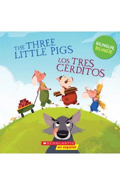 Three Little Pigs / Los tres cerditos (Scholastic Bilingual) -