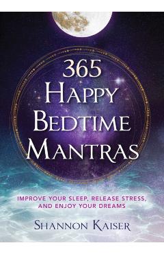 365 Happy Bedtime Mantras - Shannon Kaiser