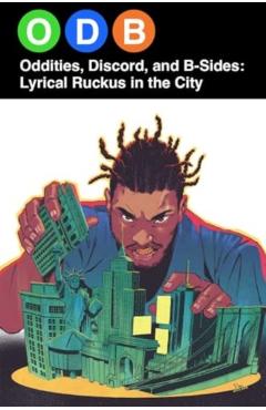 ODB: Oddities, Discord & B-Sides—Lyrical Ruckus in the City - Ike|gorden Reed