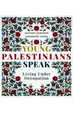 Young Palestinians Speak - Annemarie|robinson Young