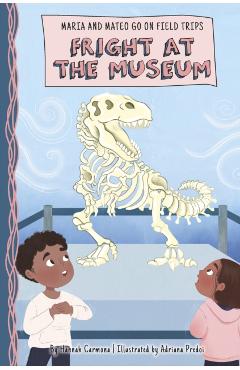 Fright at the Museum - Hannah Carmona