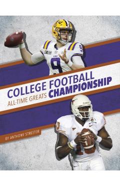 College Football Championship All-Time Greats - Anthony Streeter