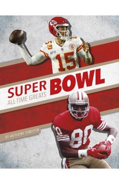 Super Bowl All-Time Greats - Anthony Streeter