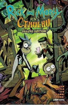 Rick and Morty vs. Cthulhu Deluxe Edition - Jim Zub