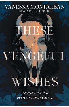 These Vengeful Wishes